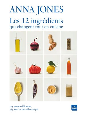 cover image of Les 12 ingrédients qui changent tout en cuisine